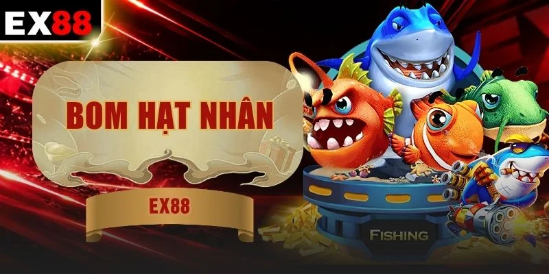 Bom Hạt Nhân - 99+ Sức Mạnh Hủy Diệt Săn Thưởng Cực Khủng 3 Bom Hạt Nhân - 99+ Sức Mạnh Hủy Diệt Săn Thưởng Cực Khủng