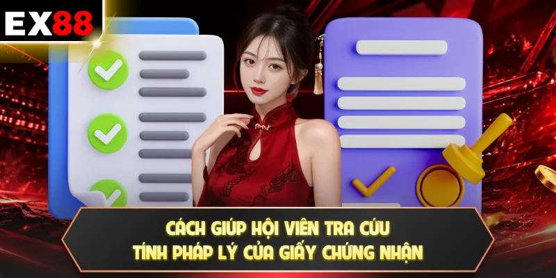 Cách giúp hội viên tra cứu tính pháp lý của giấy chứng nhận