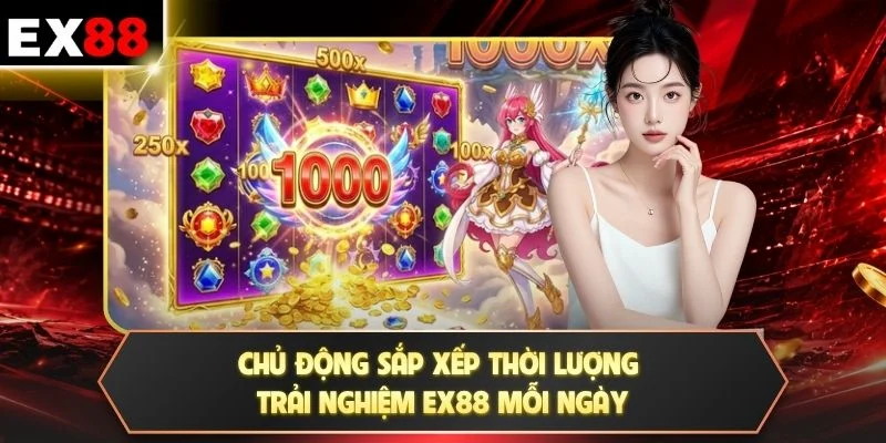 Starlight Princess - Multiplier 500×, Combo Thưởng Bùng Nổ 4 Chủ động sắp xếp thời lượng trải nghiệm EX88 mỗi ngày