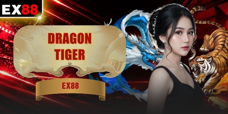 Dragon Tiger - 2 Cửa Bài Tạo Nên Cuộc Đối Đầu Kịch Tính 1 Dragon Tiger - 2 Cửa Bài Tạo Nên Cuộc Đối Đầu Kịch Tính