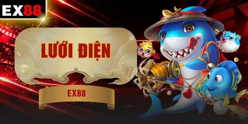 Lưới Điện - Săn Cá Bách Phát Bách Trúng Gom Thưởng Lớn 1 Lưới Điện - Săn Cá Bách Phát Bách Trúng Gom Thưởng Lớn